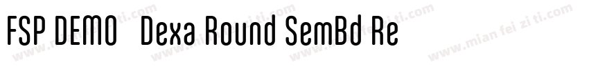 FSP DEMO   Dexa Round SemBd Regular字体转换